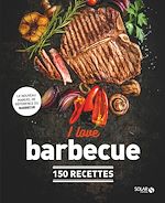 Télécharger le livre :  I love barbecue - 150 recettes