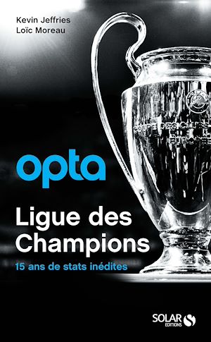 Téléchargez le livre :  Opta - La Ligue des Champions - 15 ans de stats inédites