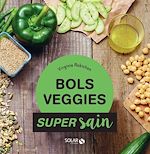 Télécharger le livre :  Bols veggies - super sain