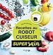 Télécharger le livre :  Recettes healthy au robot cuiseur - super sain