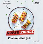 Télécharger le livre :  Cuisiner sans gras - super facile