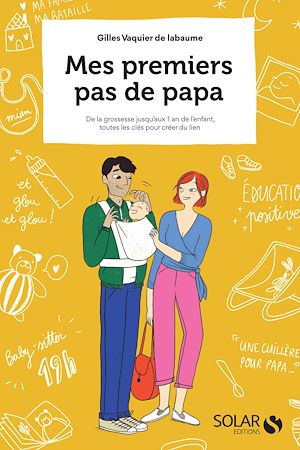 Téléchargez le livre :  Mes premiers pas de papa