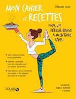 Télécharger le livre :  Mon cahier de recettes pour un rééquilibrage alimentaire réussi