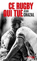 Télécharger le livre :  Ce rugby qui tue