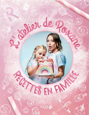 Téléchargez le livre :  L'atelier de Roxane - Recettes en famille