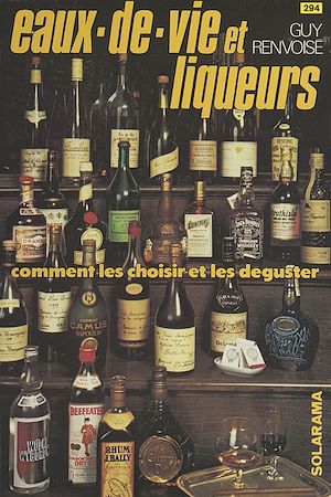 Téléchargez le livre :  Eaux-de-vie et liqueurs