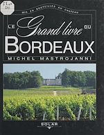 Download this eBook Le grand livre du Bordeaux