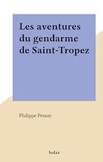 Télécharger le livre :  Les aventures du gendarme de Saint-Tropez