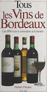 Download this eBook Tous les vins de Bordeaux