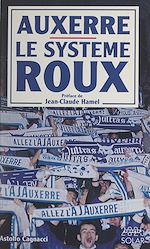 Télécharger le livre :  Auxerre, le système Roux