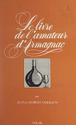 Download this eBook Le livre de l'amateur d'Armagnac