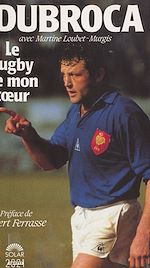 Télécharger le livre :  Le rugby de mon cœur