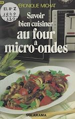 Télécharger le livre :  Savoir bien cuisiner au four à micro-ondes