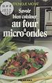 Télécharger le livre :  Savoir bien cuisiner au four à micro-ondes