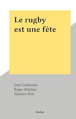 Télécharger le livre :  Le rugby est une fête