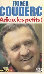 Télécharger le livre :  Adieu, les petits !