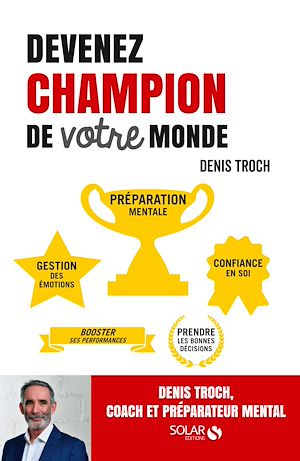 Téléchargez le livre :  Devenez champion de votre monde