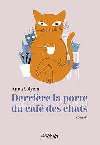 Téléchargez le livre :  Derrière la porte du Café des chats
