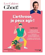 Télécharger le livre :  Les Cahiers Dr. Good ! - L'arthrose, je peux agir !