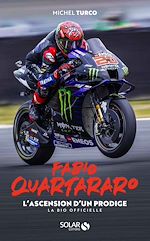 Télécharger le livre :  Fabio Quartararo - L'ascension d'un prodige
