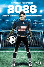Télécharger le livre :  2026, l'année où le football deviendra américain