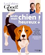 Télécharger le livre :  Je rends heureux mon chien !