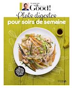Télécharger le livre :  Plats digestes pour soirs de semaine - Dr Good