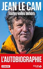 Télécharger le livre :  Jean Le Cam - Toutes voiles dehors