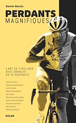 Télécharger le livre :  Perdants magnifiques - L art de s incliner avec panache en 10 portraits