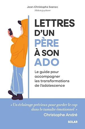 Download the eBook: Lettres d'un père à son ado - Le guide pour accompagner les transformations de l'adolescence