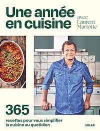 Téléchargez le livre :  Une année en cuisine avec Laurent Mariotte