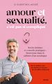 Télécharger le livre :  Amour et sexualité, c'est pas si compliqué