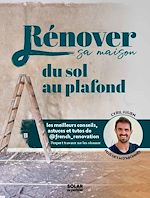 Télécharger le livre :  Rénover sa maison du sol au plafond