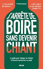 Télécharger le livre :  J'arrête de boire sans devenir chiant