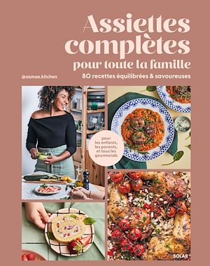 Téléchargez le livre :  Assiettes complètes pour toute la famille