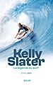 Télécharger le livre :  Kelly Slater, la légende du surf
