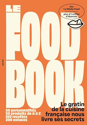 Téléchargez le livre :  Le Food Book - @le.media.food et @le.media.positif vous apprennent à bien manger