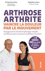Télécharger le livre :  Arthrose, arthrite, vaincre la douleur par le mouvement - Des programmes sportifs accessibles et efficaces pour retrouver mobilité et confort