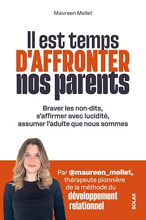 Téléchargez le livre :  Il est temps d'affronter nos parents