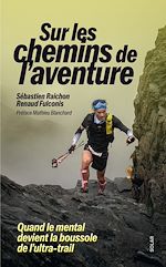 Télécharger le livre :  Sébastien Raichon, sur les chemins de l'aventure