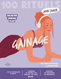 Téléchargez le livre :  Mon Cahier 100 Rituels Gainage - Objectif ventre plat