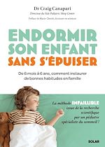 Télécharger le livre :  Endormir son enfant sans s'épuiser - La méthode infaillible pour instaurer de bonnes habitudes de sommeil en famille