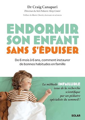 Téléchargez le livre :  Endormir son enfant sans s'épuiser - La méthode infaillible pour instaurer de bonnes habitudes de sommeil en famille