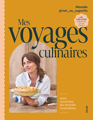 Téléchargez le livre :  Mes voyages culinaires - Le nouveau livre de @not_so_superflu