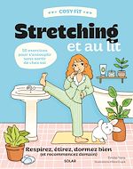 Télécharger le livre :  Cosy Fit Stretching et au lit - Respirez, étirez, dormez bien (et recommencez demain)