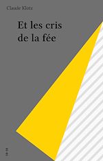Télécharger le livre :  Et les cris de la fée