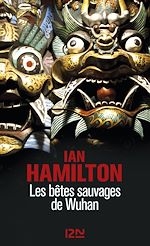 Télécharger le livre :  Les bêtes sauvages de Wuhan