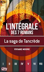 Télécharger le livre :  La saga de Tancrède le Normand - L'intégrale