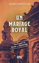 Télécharger le livre :  Un mariage royal - Une enquête de Sparks & Bainbridge - Tome 2