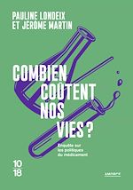 Télécharger le livre :  Combien coûtent nos vies ? - Enquête sur les politiques du médicament
